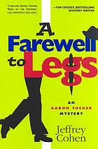A farewell to Legs : an Aaron Tucker mystery