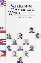 Spreading America's word : stories of its lawyer-missionaries