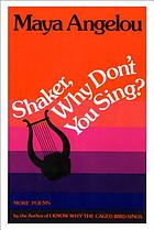 Shaker, why don't you sing?