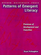 Patterns of emergent literacy : processes of development and transition