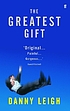 The Greatest Gift 著者： Danny Leigh