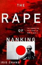 The rape of Nanking : the forgotten holocaust of World War II