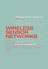 Wireless sensor networks : a systems perspective 著者：  Nirupama Bulusu 