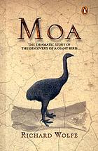 Moa : the dramatic story of the discovery of a giant bird