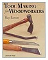 Tool making for woodworkers de Ray Larsen