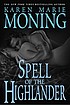 Spell of the Highlander 著者：  Karen Marie Moning 