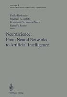 Neuroscience : from neural networks to artificial intelligence : proceedings of a U.S.-Mexico seminar held in the city of Xalapa in the state of Veracruz on December 9-11, 1991