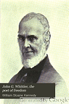 John G. Whittier, the poet of freedom,