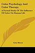 Color psychology and color therapy; a factual study of the influence of color on human life.
