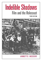 Indelible shadows : film and the Holocaust