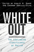 White out : the continuing significance of racism