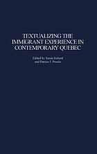 Textualizing the immigrant experience in contemporary Quebec