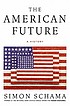 The American future : a history por Simon Schama