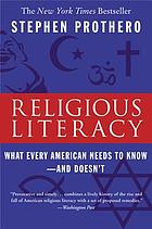 Religious literacy : what every American needs to know--and doesn't