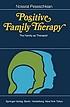 Positive family therapy : the family as therapist by  Nossrat Peseschkian 