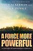 A force more powerful : a century of nonviolent conflict
