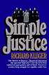Simple justice : the history of Brown v. Board of Education and Black America's struggle for equality