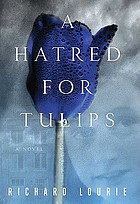 A hatred for tulips