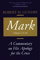 Mark : a commentary on his apology for the Cross