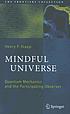 Mindful universe : quantum mechanics and the participating... de Henry P Stapp
