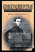 George Palmer Putnam : representative American... 著者： Ezra Greenspan