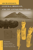 Archaeology, cultural heritage, and the antiquities... de Neil Brodie