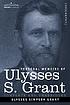 Personal memoirs of Ulysses S. Grant door Ulysses S Grant