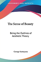 The sense of beauty; being the outlines of aesthetic theory,