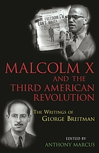 Malcolm X and the Third American Revolution : the writings of George Breitman