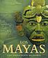 Los Mayas : una civilización milenaria 著者： Nikolai Grube
