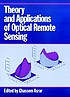Theory and applications of optical remote sensing by Ghassem Asrar
