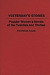 Yesterday's stories : popular women's novels of... door Patricia Raub