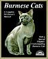 Burmese cats : everything about acquisition, care,... by  Carolyn M Vella 