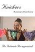 Knickers : an intimate appraisal door Rosemary Hawthorne