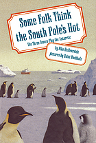 Some folk think the South Pole's hot : the Three Tenors play the Antartic