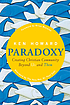 Paradoxy : creating Christian community beyond... by  Ken Howard 
