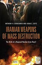 Iranian weapons of mass destruction : the birth of a regional nuclear arms race?