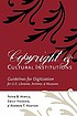 Copyright and cultural institutions : guidelines... de  Peter B Hirtle 