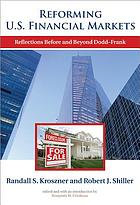 Reforming U.S. financial markets : reflections before and beyond Dodd-Frank