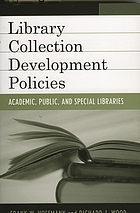 Library collection development policies : academic, public, and special libraries