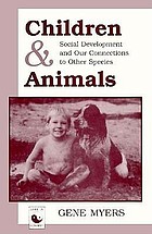 Children and animals : social development and our connections to other species