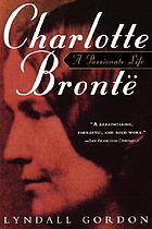 Charlotte Brontë, a passionate life