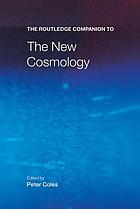 The Routledge companion to the new cosmology