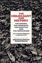 The Holocaust and history : the known, the unknown, the disputed, and the reexamined