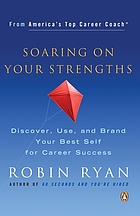 Soaring on your strengths : discover, use, and brand your best self for career success