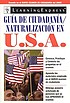 Guia de ciudadania, naturalización on U.S.A. by LearningExpress (Organization).