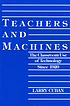 Teachers and machines : the classroom use of technology... door Larry Cuban