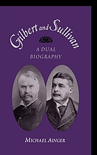 Gilbert and Sullivan : a dual biography