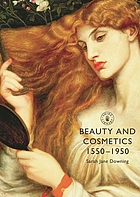 Beauty and cosmetics, 1550-1950