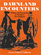 Dawnland encounters : Indians and Europeans in Northern New England